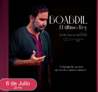 BOABDIL, el Último Rey - Festival Andaluz de Teatro in Sevilla